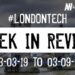#LondonTech Week in Review: 3/3/19-9/3/19