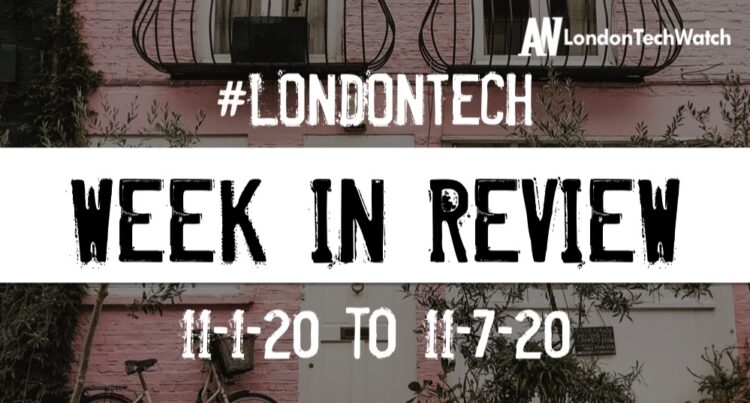 #LondonTech Week in Review: 11/1/20-11/7/20