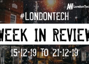 #LondonTech Week in Review: 15/12/19-21/12/19