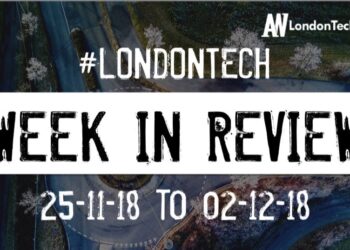 #LondonTech Week in Review: 25/11/18-1/12/18