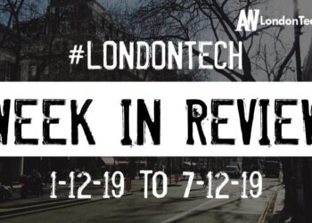 #LondonTech Week in Review: 1/12/19-7/12/19