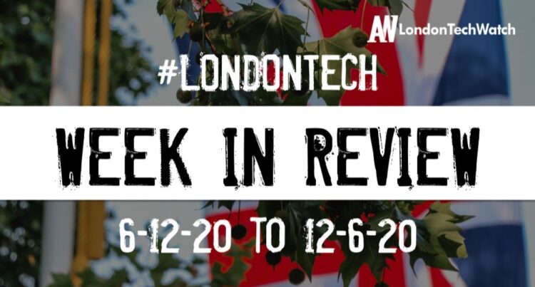 #LondonTech Week in Review: 6/12/20-12/12/20