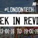 #LondonTech Week in Review: 13/1/19-19/1/19