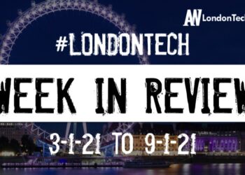#Londontech Week in Review: 3/1/21-9/1/21