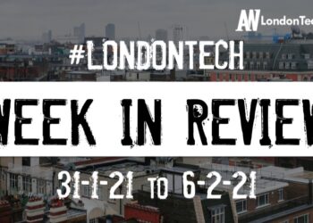 #Londontech Week in Review: 31/1/21-6/2/21