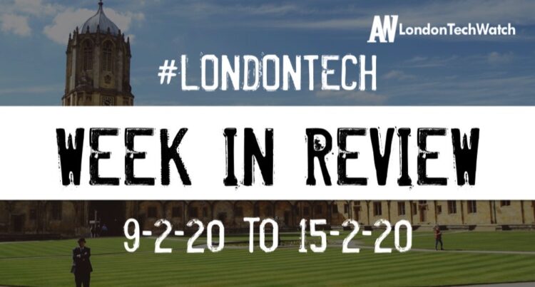 #LondonTech Week in Review: 9/2/20-15/2/20