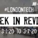#LondonTech Week in Review: 1/3/20-7/3/20