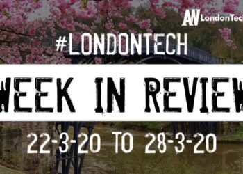#LondonTech Week in Review: 22/3/20-28/3/20