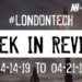 #LondonTech Week in Review: 14/4/19-20/4/19