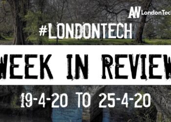 #LondonTech Week in Review: 19/4/20-25/4/20