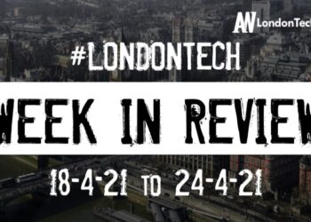 #Londontech Week in Review: 18/4/21-24/4/21