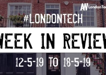 #LondonTech Week in Review: 12/5/19-18/5/19