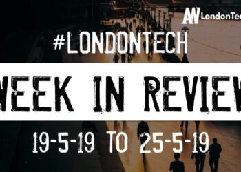 #LondonTech Week in Review: 19/5/19-25/5/19