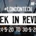 #LondonTech Week in Review: 24/5/20-30/5/20