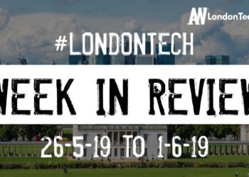 #LondonTech Week in Review: 26/5/19-1/6/19