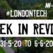#LondonTech Week in Review: 31/5/20-6/6/20