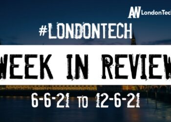 #Londontech Week in Review: 6/6/21-12/6/21