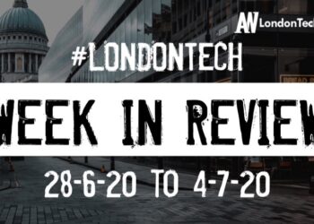 #LondonTech Week in Review: 28/6/20-4/7/20