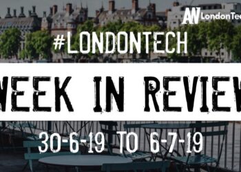#LondonTech Week in Review: 30/6/19-6/7/19