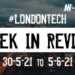 #Londontech Week in Review: 30/5/21-5/6/21