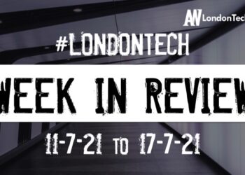 #Londontech Week in Review: 11/7/21-17/7/21
