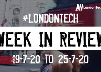 #LondonTech Week in Review: 19/7/20-25/7/20