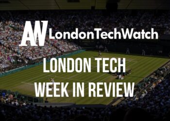 #LondonTech Week in Review: 22/7/18 – 28/7/18