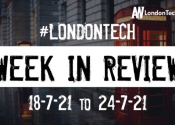 #Londontech Week in Review: 18/7/21-24/7/21