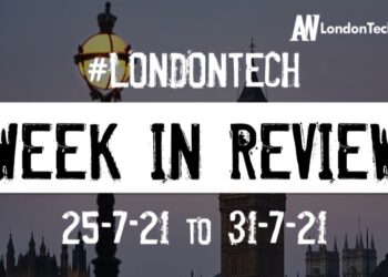 #Londontech Week in Review: 25/7/21-31/7/21