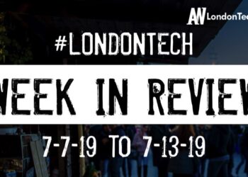 #LondonTech Week in Review: 7/7/19-13/7/19