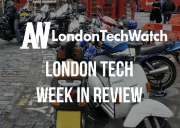 #LondonTech Week in Review: 8/7/18 – 14/7/18