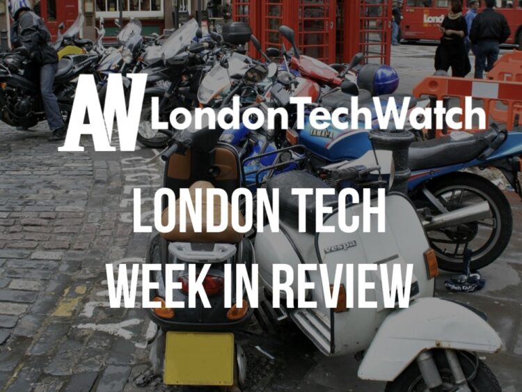 #LondonTech Week in Review: 8/7/18 – 14/7/18