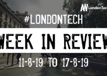 #LondonTech Week in Review: 11/8/19-17/8/19