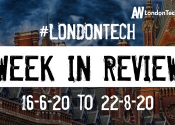 #LondonTech Week in Review: 16/8/20-22/8/20