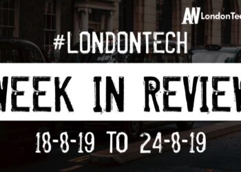#LondonTech Week in Review: 18/8/19-24/8/19
