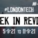 #Londontech Week in Review: 5/9/21-11/9/21