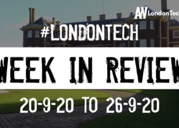 #LondonTech Week in Review: 20/9/20-26/9/20