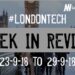 #LondonTech Week in Review: 23/9/18-29/9/18