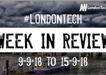 #LondonTech Week in Review: 9/9/18-15/9/18