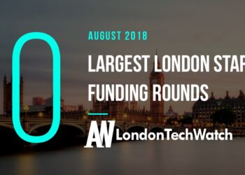 These 10 London Startups Raised the Most Capital in August 2018