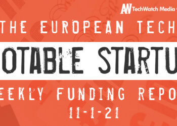 The European Tech Weekly Notable Startup Funding Report 11/1/21