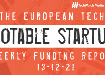 The European Tech Weekly Notable Startup Funding Report 13/12/21