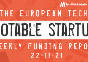 The European Tech Weekly Notable Startup Funding Report 22/11/21