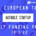 The European Tech Weekly Notable Startup Funding Report 10/1/22