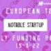 The European Tech Weekly Notable Startup Funding Report 15/8/22