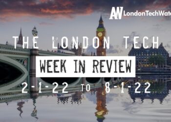 #Londontech Week in Review: 2/1/22-8/1/22