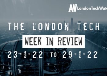 #Londontech Week in Review: 23/1/29-22/1/22