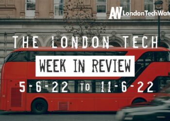 #Londontech Week in Review: 6/5/22-11/6/22