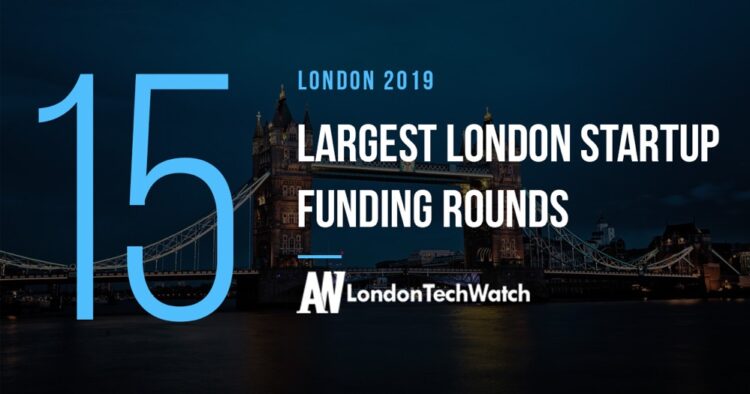 These 15 London Startups Raised the Most Capital in August 2019