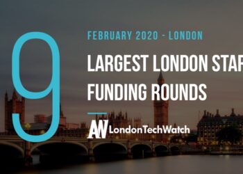 These 9 London Startups Raised the Most Capital in February 2020